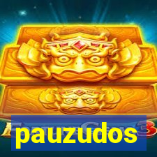 pauzudos