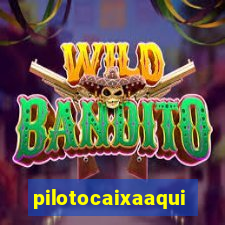 pilotocaixaaqui