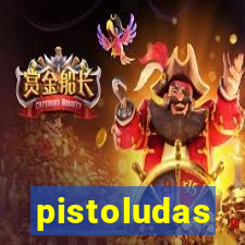 pistoludas