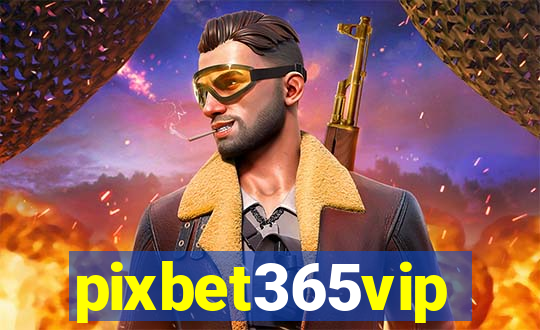 pixbet365vip