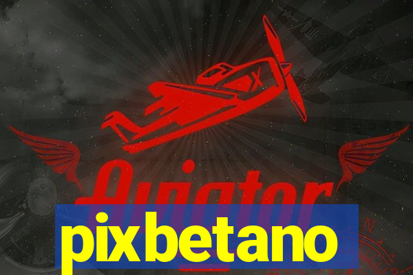 pixbetano