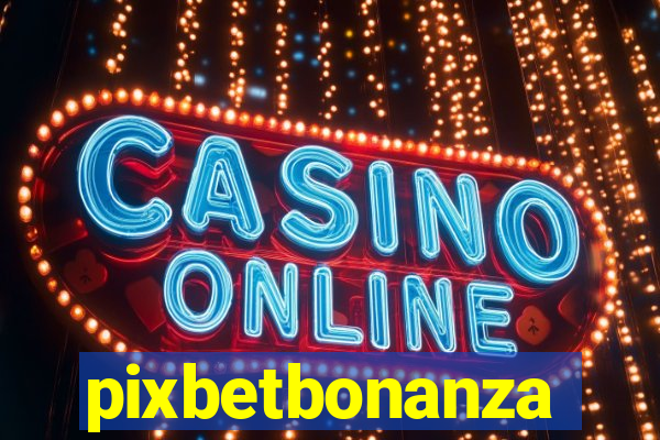 pixbetbonanza