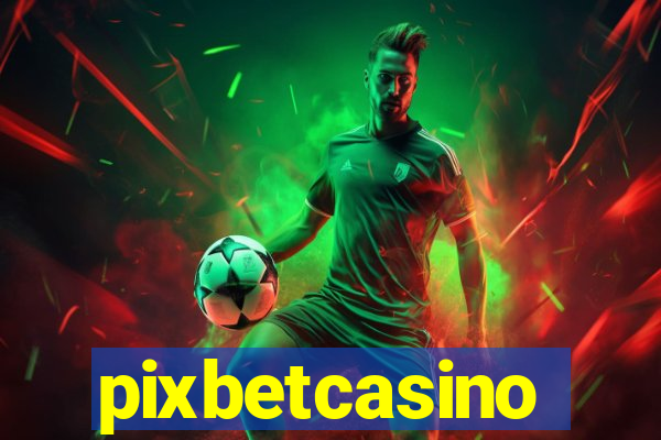 pixbetcasino