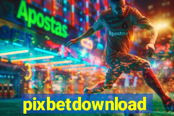 pixbetdownload