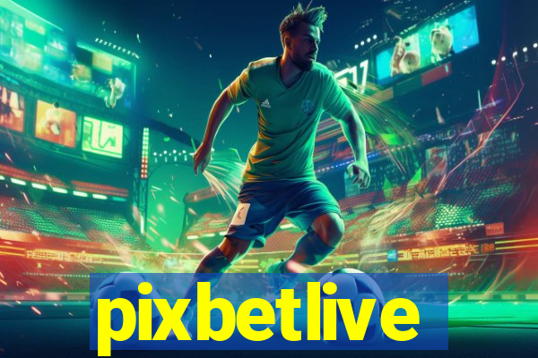 pixbetlive