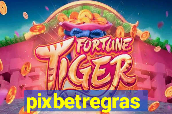 pixbetregras