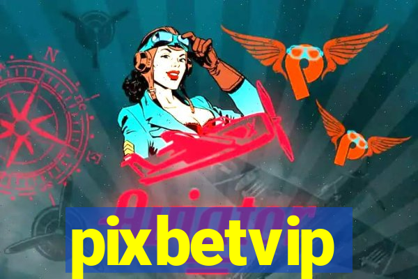 pixbetvip