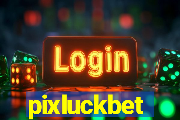 pixluckbet