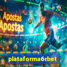 plataforma6rbet