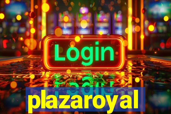 plazaroyal