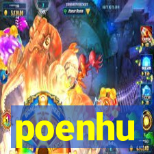 poenhu