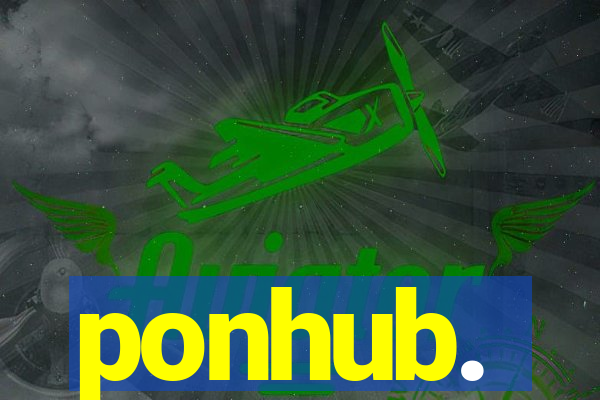 ponhub.