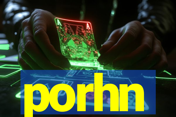 porhn