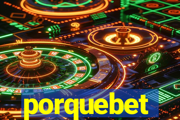 porquebet