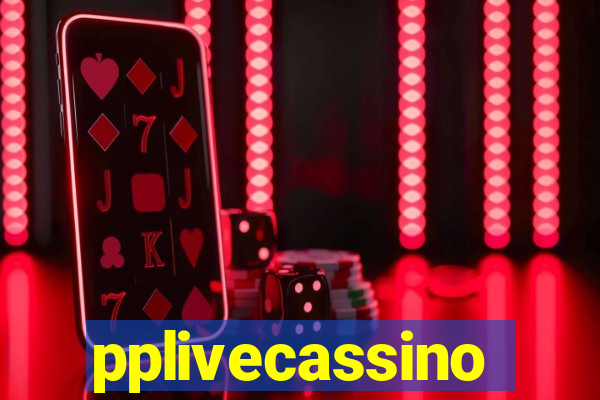 pplivecassino