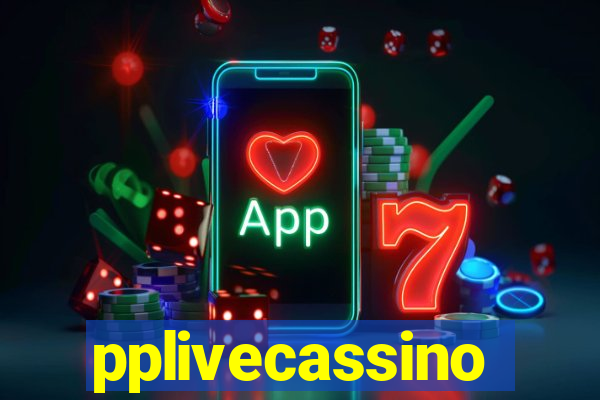 pplivecassino