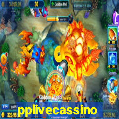 pplivecassino