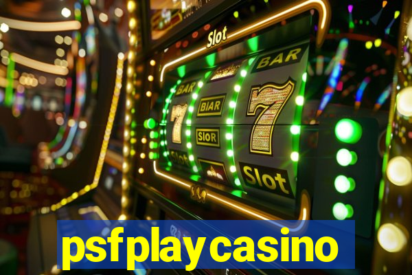 psfplaycasino