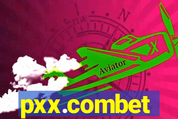 pxx.combet