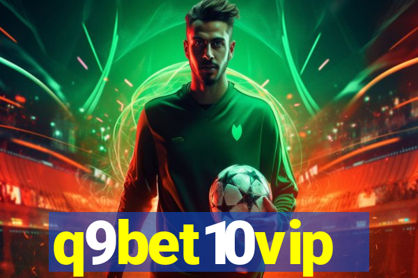 q9bet10vip