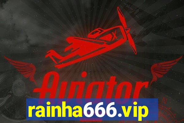 rainha666.vip