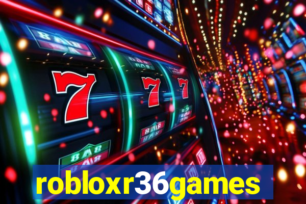 robloxr36games