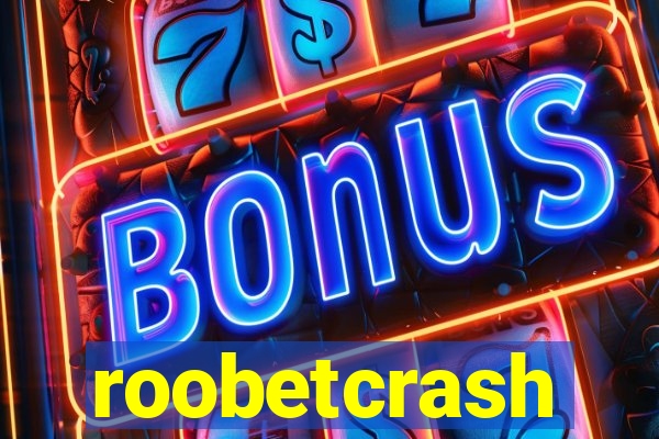 roobetcrash