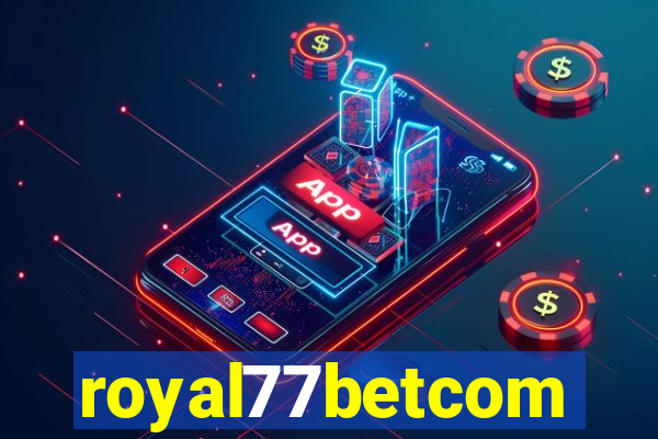 royal77betcom