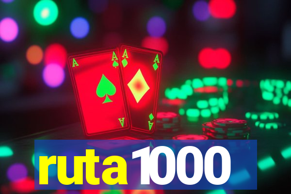 ruta1000