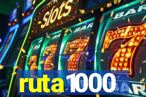 ruta1000