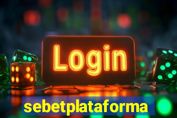 sebetplataforma