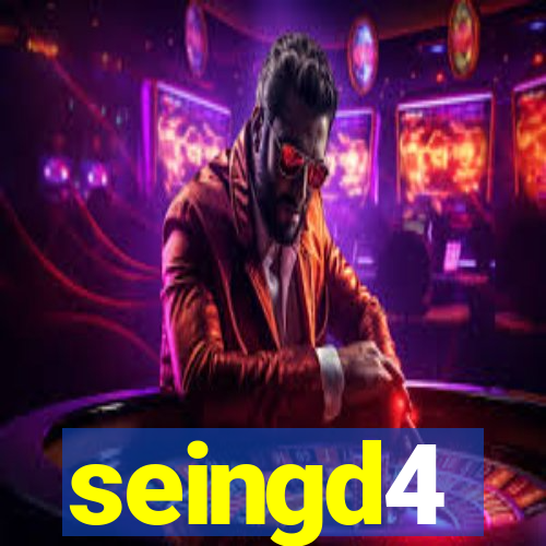 seingd4