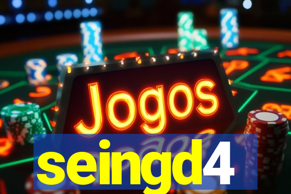 seingd4