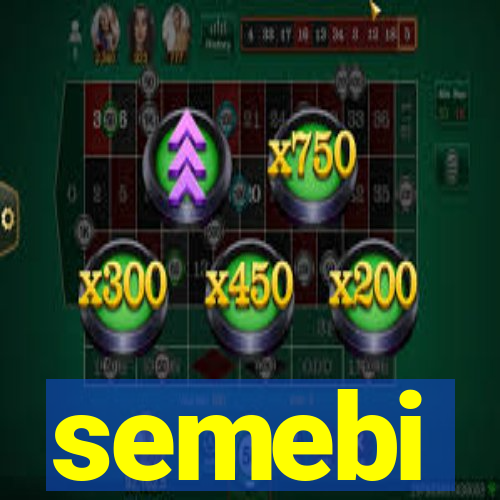 semebi