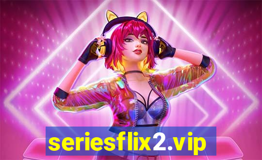 seriesflix2.vip