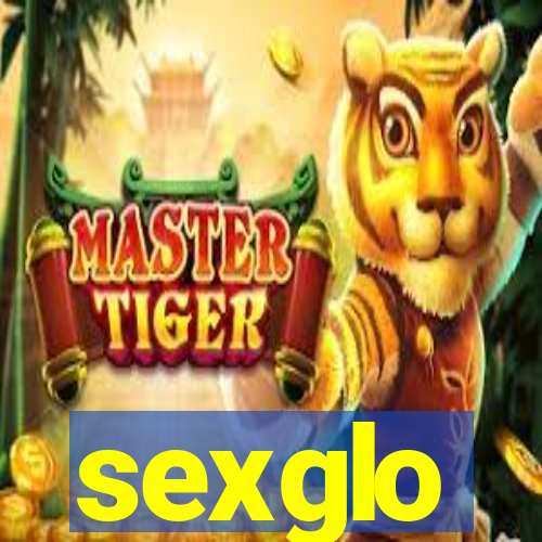 sexglo