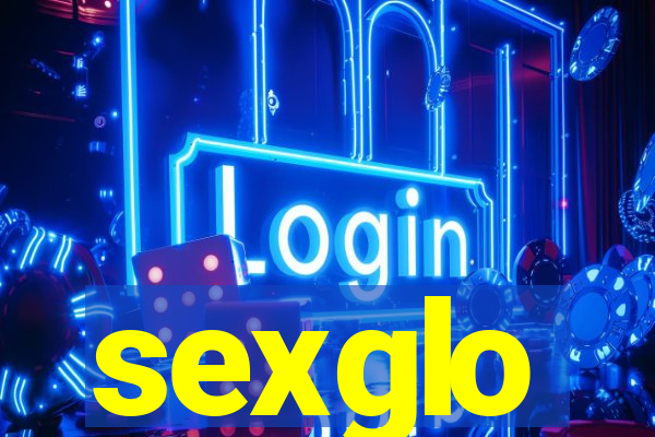 sexglo