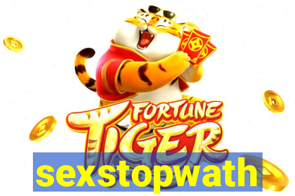 sexstopwath