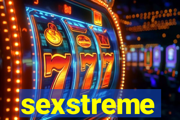 sexstreme