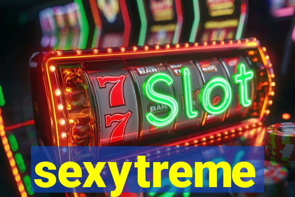 sexytreme