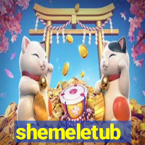 shemeletub