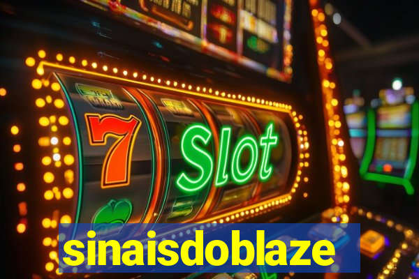 sinaisdoblaze