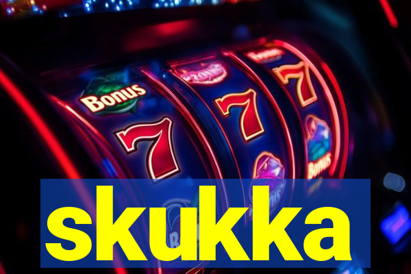 skukka