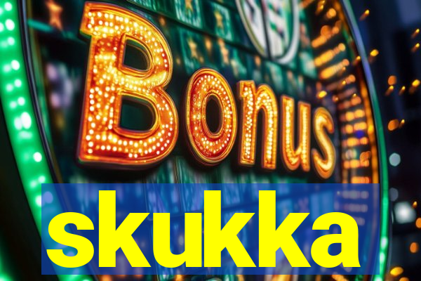 skukka