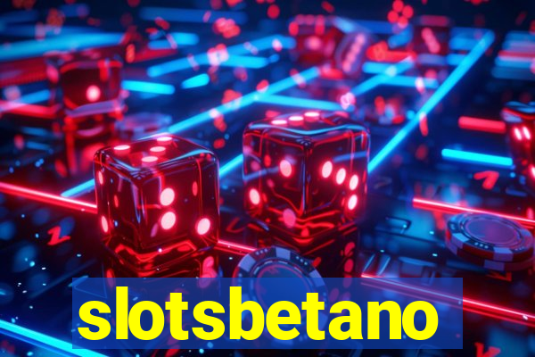 slotsbetano