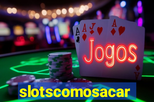 slotscomosacar