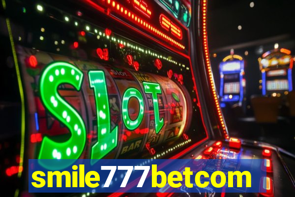 smile777betcom