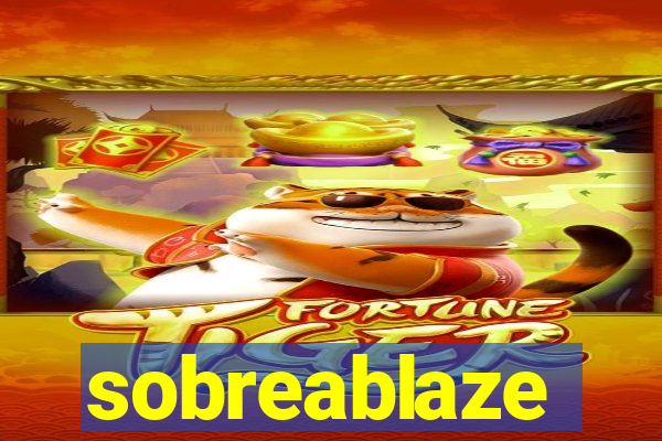 sobreablaze