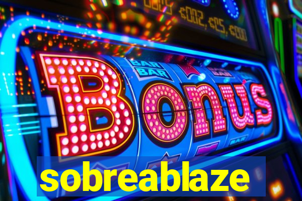 sobreablaze