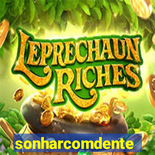 sonharcomdente